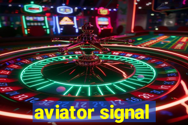 aviator signal